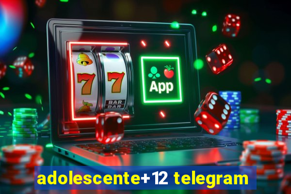 adolescente+12 telegram