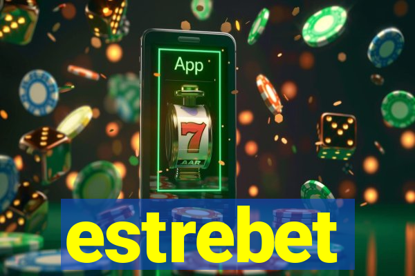 estrebet