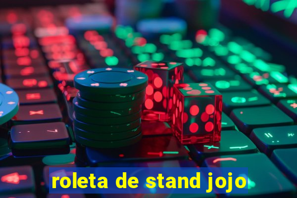 roleta de stand jojo