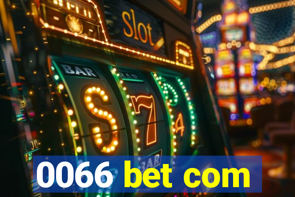 0066 bet com