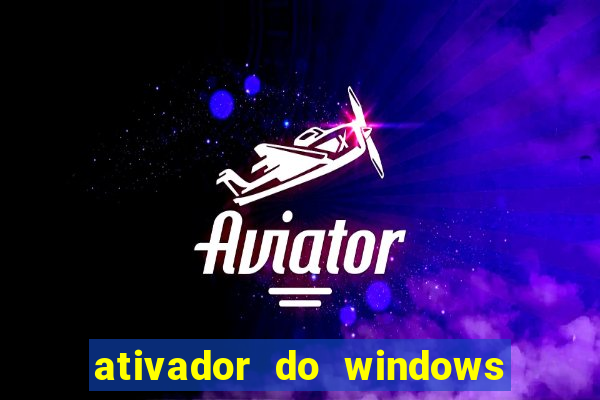 ativador do windows 7 ultimate