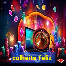 colheita feliz