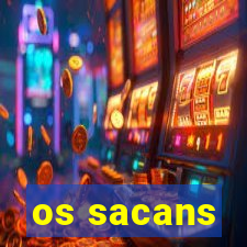 os sacans