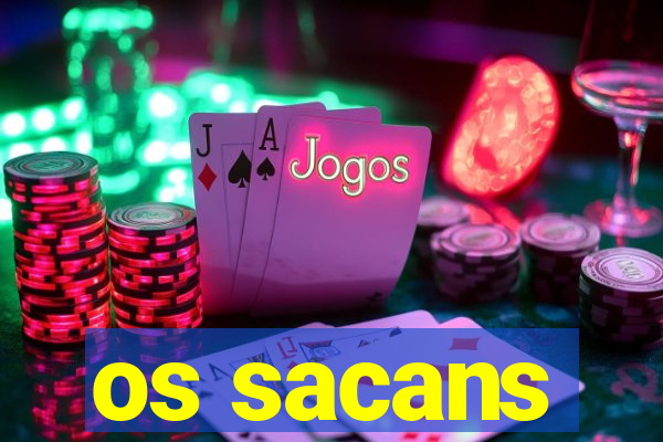 os sacans