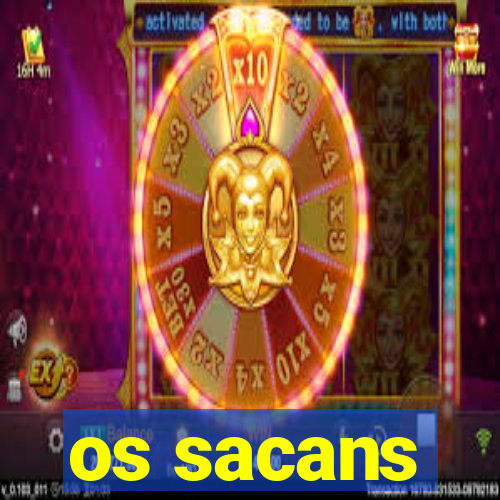 os sacans