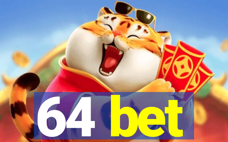 64 bet