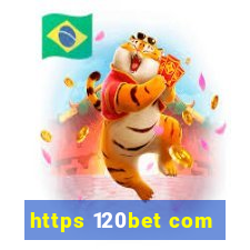 https 120bet com