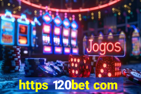 https 120bet com