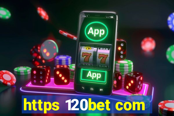 https 120bet com