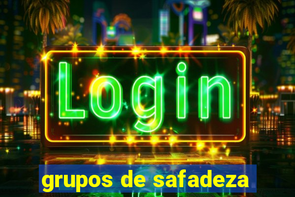 grupos de safadeza