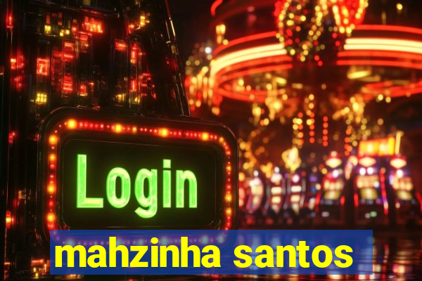 mahzinha santos