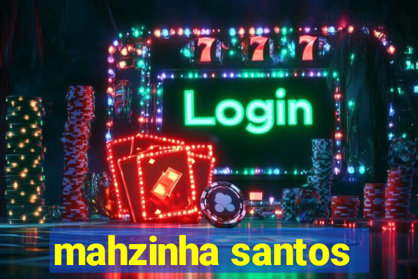 mahzinha santos