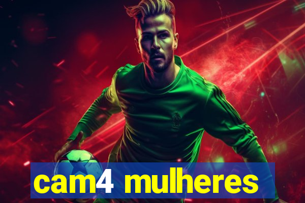 cam4 mulheres