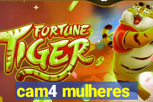 cam4 mulheres