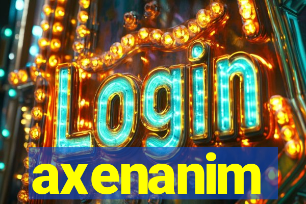 axenanim
