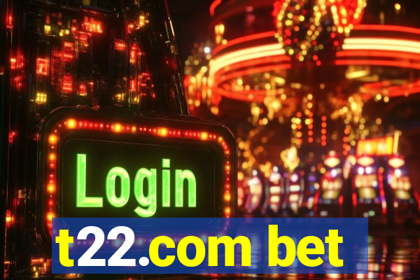 t22.com bet