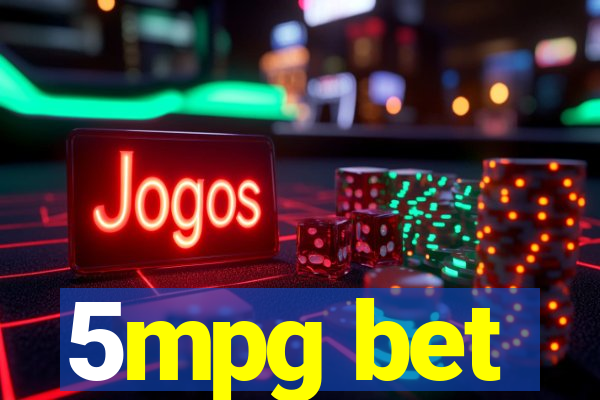 5mpg bet