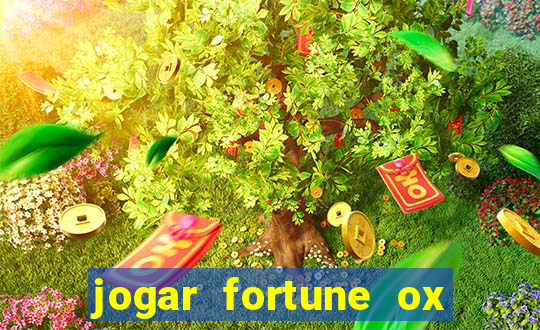 jogar fortune ox demo gratis