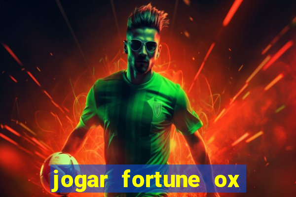 jogar fortune ox demo gratis