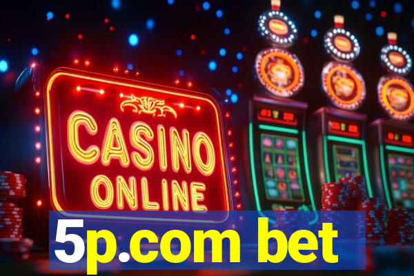 5p.com bet