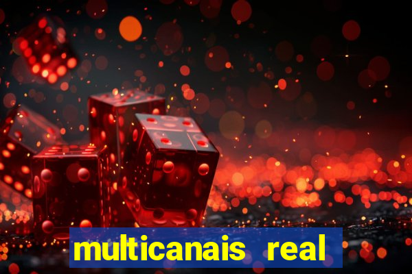 multicanais real madrid ao vivo