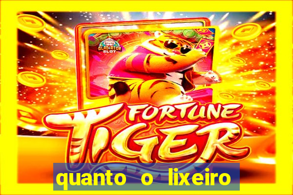 quanto o lixeiro ganha por ano