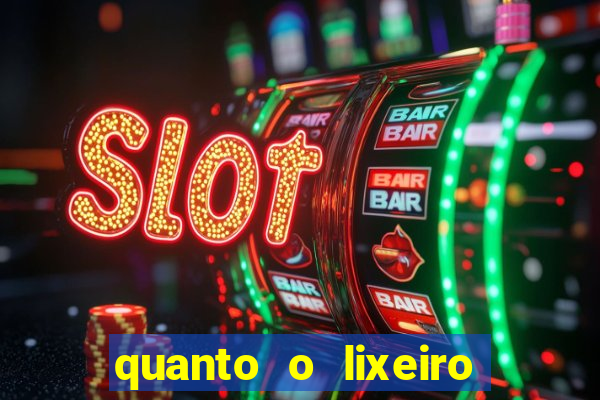 quanto o lixeiro ganha por ano