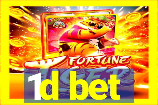 1d bet