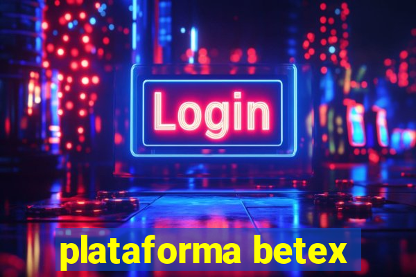 plataforma betex