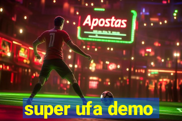 super ufa demo
