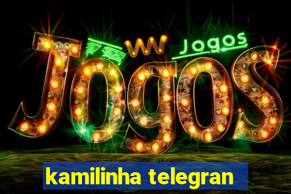 kamilinha telegran