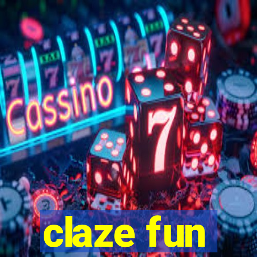 claze fun