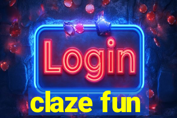 claze fun