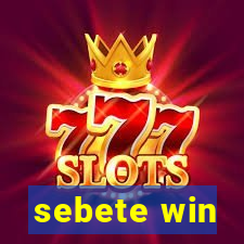 sebete win