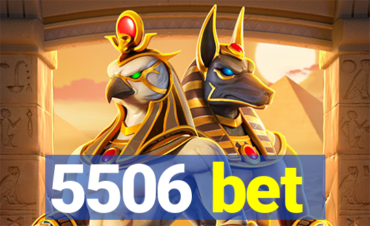 5506 bet