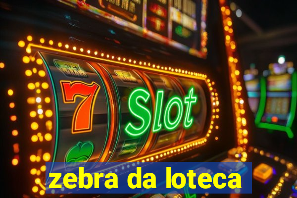 zebra da loteca