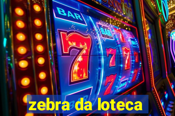 zebra da loteca