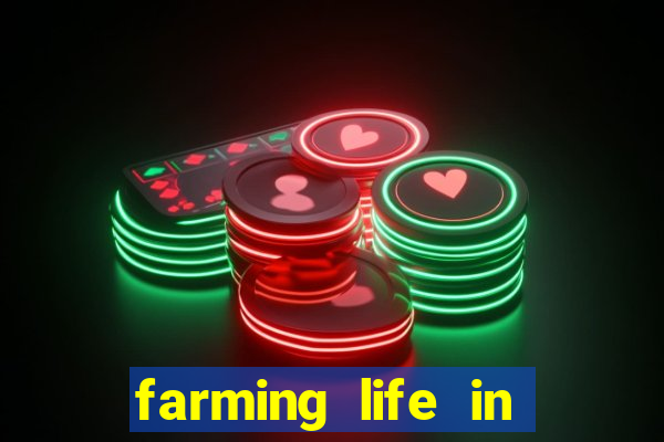 farming life in another world dublado