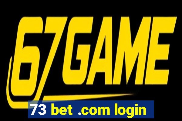 73 bet .com login