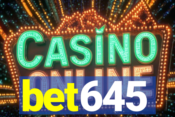 bet645