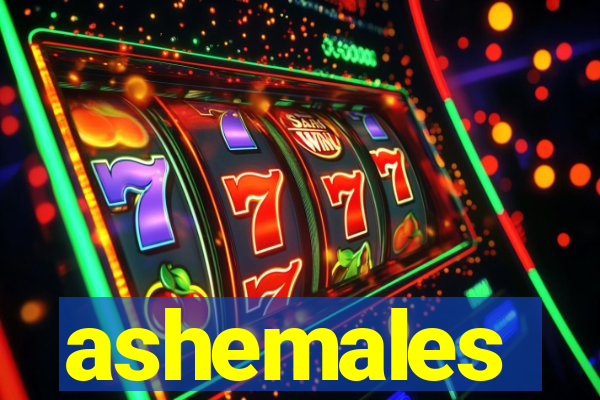 ashemales
