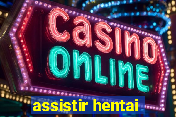 assistir hentai