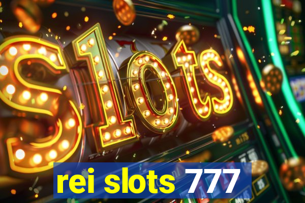 rei slots 777