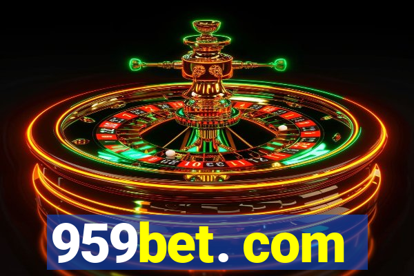 959bet. com