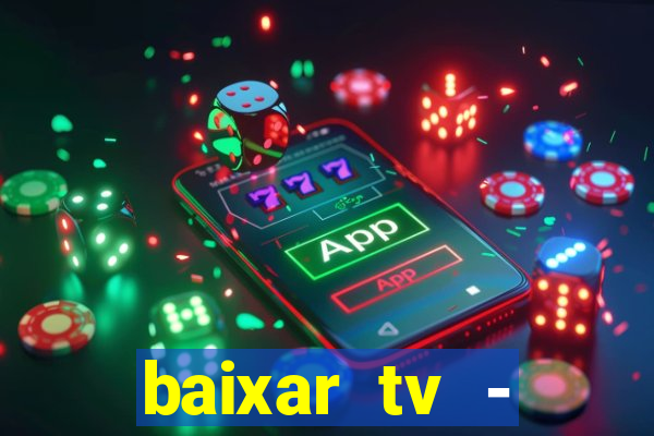 baixar tv - futebol ao vivo