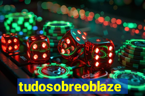 tudosobreoblaze