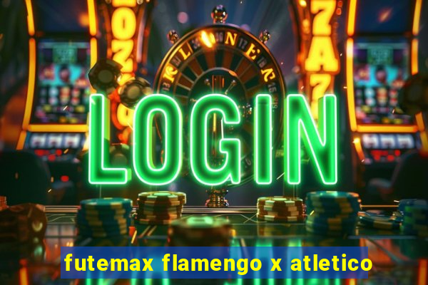 futemax flamengo x atletico