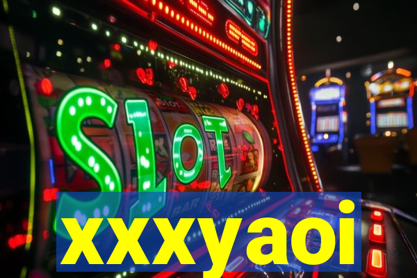 xxxyaoi