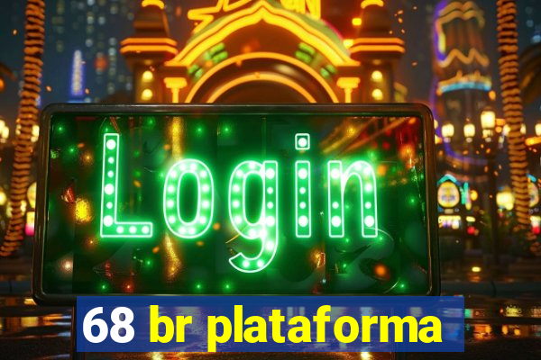 68 br plataforma