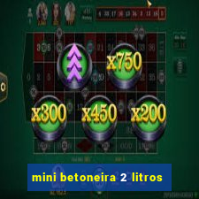 mini betoneira 2 litros